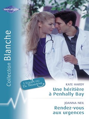 cover image of Une héritière à Penhally Bay--Rendez-vous aux urgences (Harlequin Blanche)